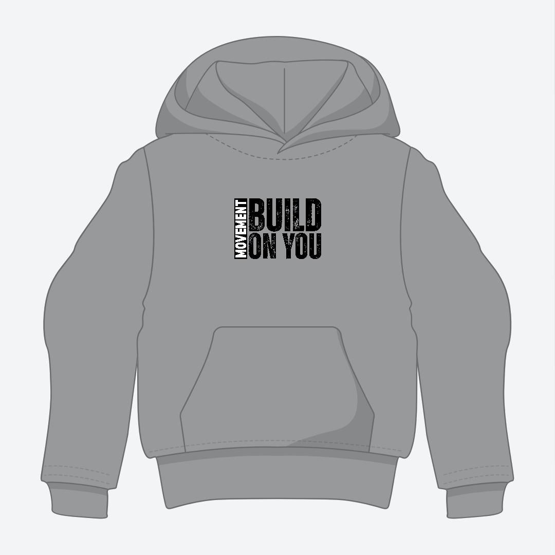 Gray hoodie with text 'Build on You' on a light gray background